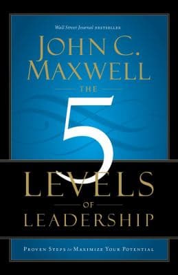 The 5 Levels of Leadership by John C. Maxwell book cover